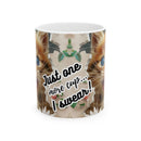 Just One More Cup Funny Cat Mug – Perfect Gift for Coffee & Pet Lovers | Cute Cat Coffee Mug with Humor – Ideal for Cat Moms & Dads | Cat Lover’s Mug – Just One More Cup Design for Coffee Addicts | Hilarious Cat Mug for Daily Coffee – Great Gift for Pet Enthusiasts | Just One More Cup – Funny Pet Lover Mug for Morning Laughs | Funny Coffee Mug for Cat Lovers – Cute Gift with a Relatable Twist | Cat Humor Mug – Just One More Cup for Feline & Coffee Fans |  Purrfect Cat Mug – Funny Gift Idea for Caffeine Love